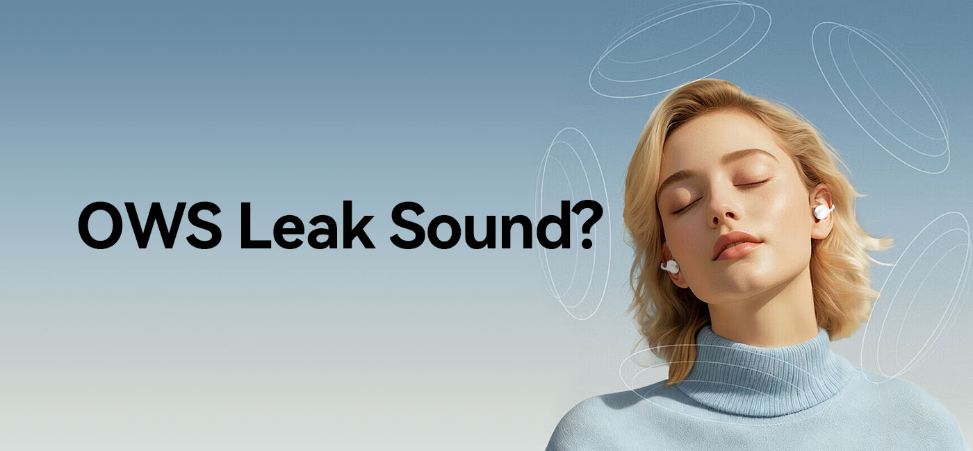Do OWS Earphones Leak Sound?