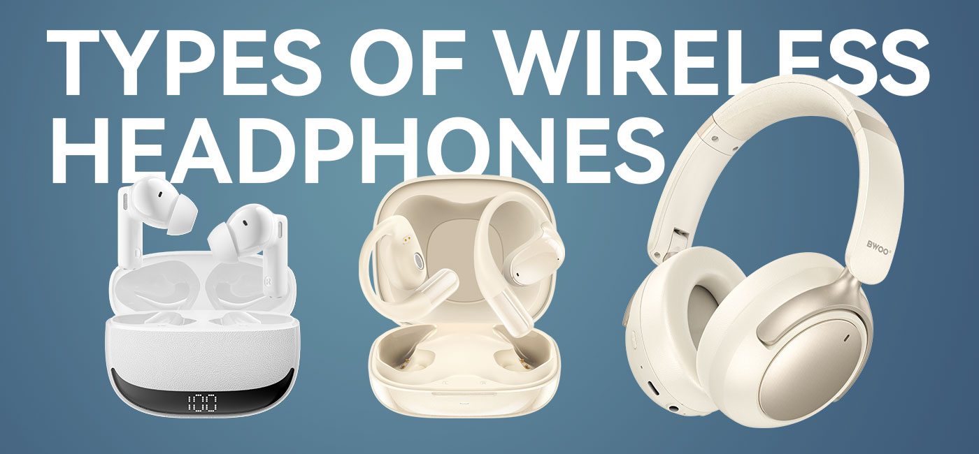 types of wireless headphones