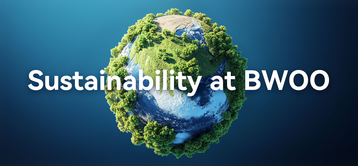 Sustainability at BWOO
