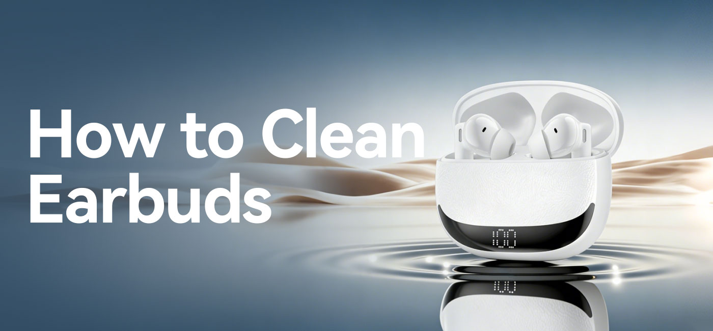 Clean Earbuds Guide