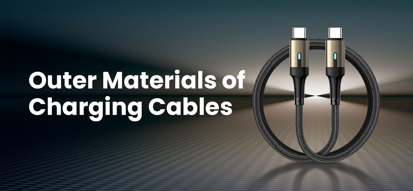 Outer Materials of Charging Cable