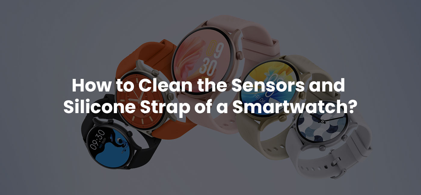 The Ways to Clean Smartwatch
