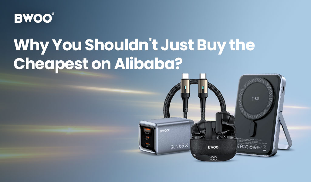 Why You Shouldn't Just Buy the Cheapest on Alibaba.jpg